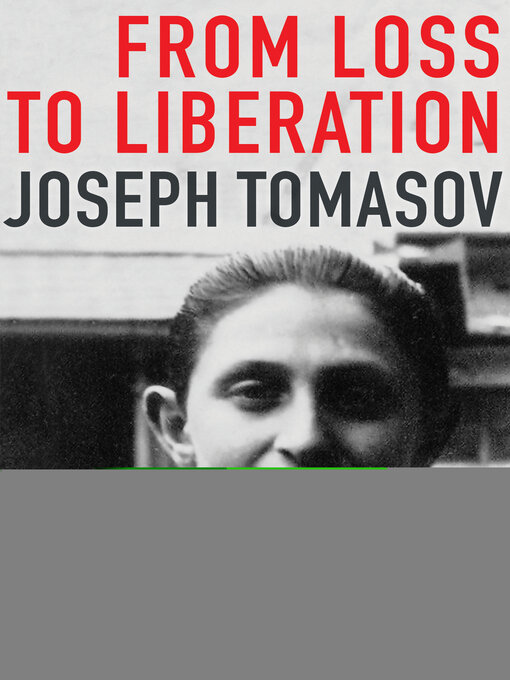 Title details for From Loss to Liberation by Joseph Tomasov - Available